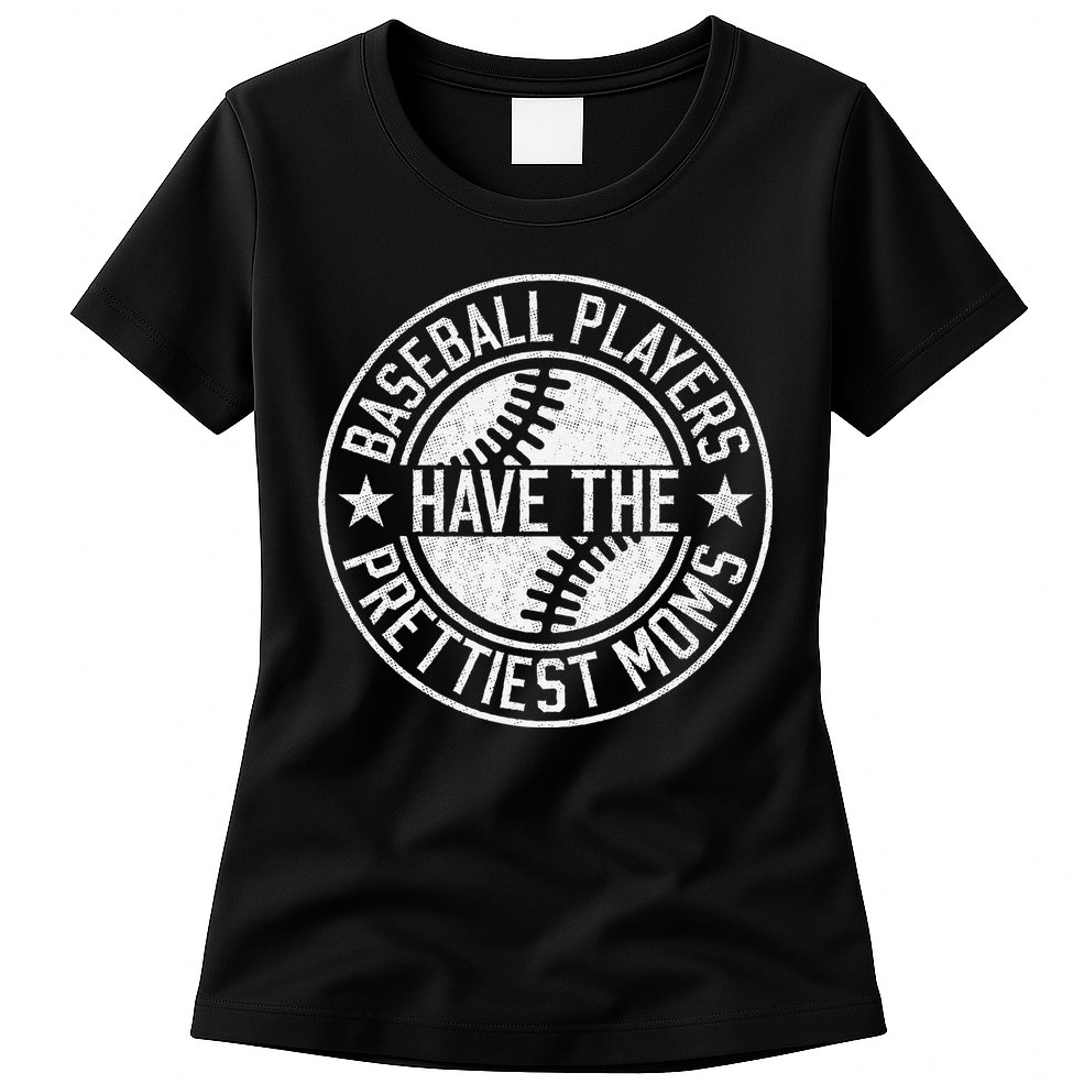 Vintage Funny Baseball Players Have The Prettiest Moms Womens T-Shirt