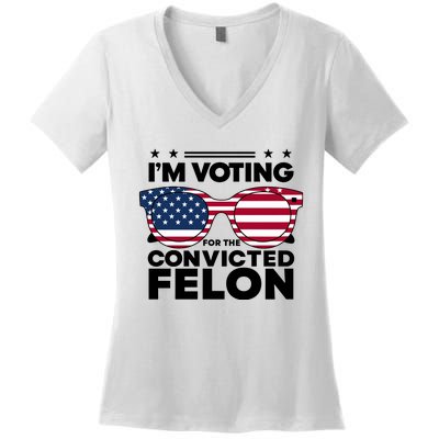 Voting For Convicted Felon Graphic Women's V-Neck T-Shirt