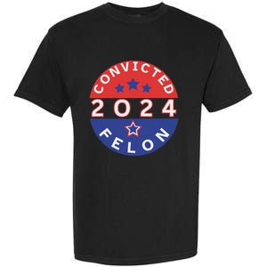 Voting For Convicted Felon Funny 2024 Garment-Dyed Heavyweight T-Shirt