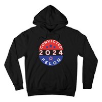 Voting For Convicted Felon Funny 2024 Hoodie