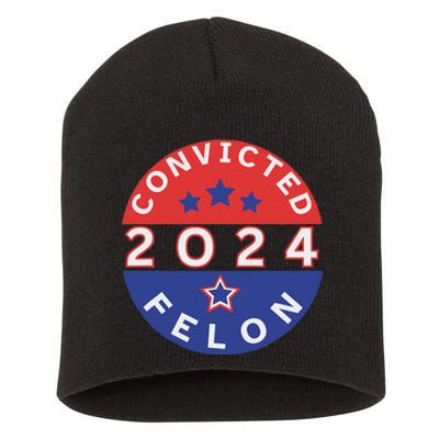 Voting For Convicted Felon Funny 2024 Short Acrylic Beanie