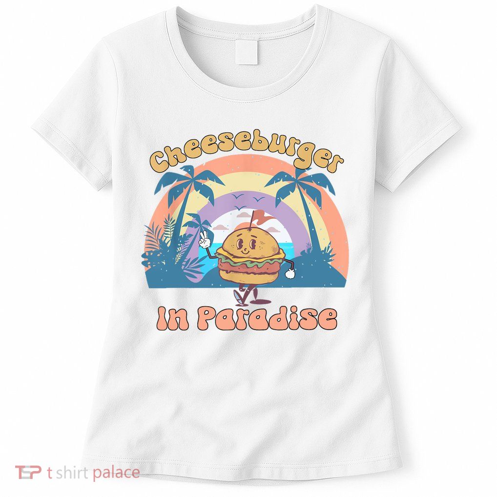 Vintage Funny Cheeseburger In Paradise Summer Vacation Vibe Womens T-Shirt