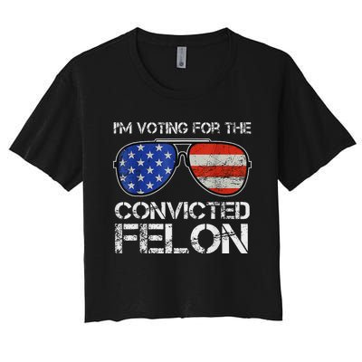 Voting For Convicted Felon 2024 Us Flag Women's Crop Top Tee