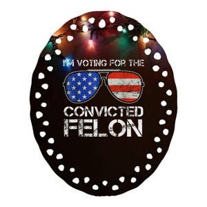 Voting For Convicted Felon 2024 Us Flag Ceramic Oval Ornament