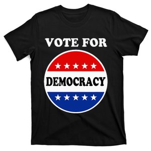 Vote For Democracy In 2024 Political T-Shirt