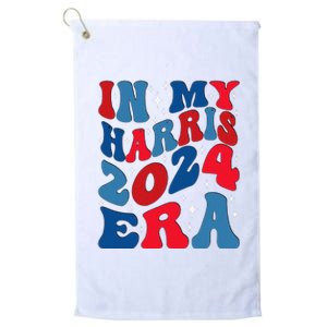 Vote For Democracy Vote Kamala Harris In My Harris Era 2024 Platinum Collection Golf Towel