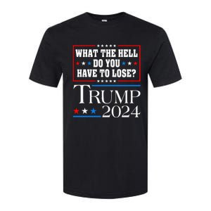 Vote For Donald Trump What The Hell Do You Have To Lose Softstyle CVC T-Shirt