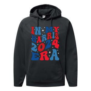 Vote For Democracy Vote Kamala Harris In My Harris Era 2024 Performance Fleece Hoodie