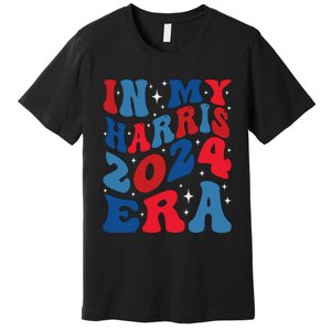 Vote For Democracy Vote Kamala Harris In My Harris Era 2024 Premium T-Shirt