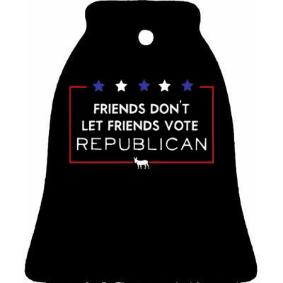 Voter Friends Dont Let Friends Vote Republican Ceramic Bell Ornament