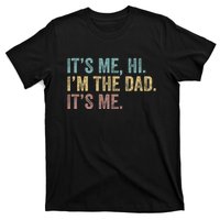 Vintage Fathers Day Its Me Hi Im The Dad Its Me T-Shirt