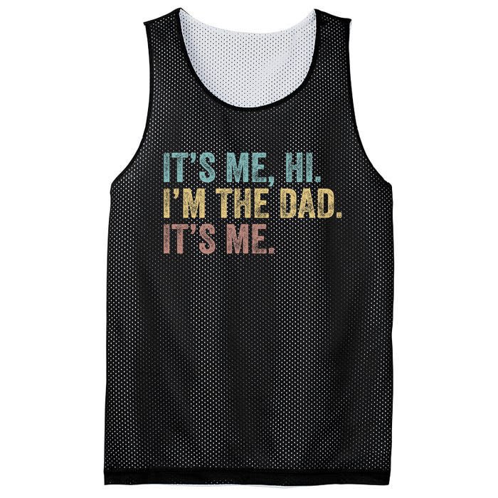 Vintage Fathers Day Its Me Hi Im The Dad Its Me Mesh Reversible Basketball Jersey Tank