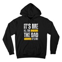 Vintage Fathers Day Its Me Hi Im The Dad Its Me For Hoodie