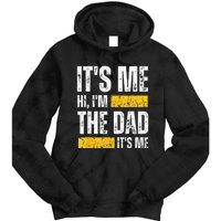 Vintage Fathers Day Its Me Hi Im The Dad Its Me For Tie Dye Hoodie