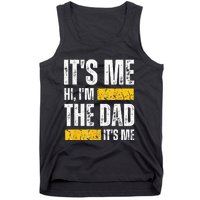 Vintage Fathers Day Its Me Hi Im The Dad Its Me For Tank Top