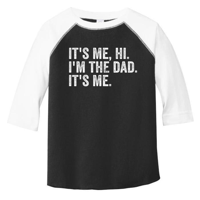 Vintage Fathers Day Its Me Hi Im The Dad Its Me Toddler Fine Jersey T-Shirt