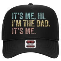 Vintage Fathers Day Its Me Hi I'm The Dad It's Me High Crown Mesh Back Trucker Hat