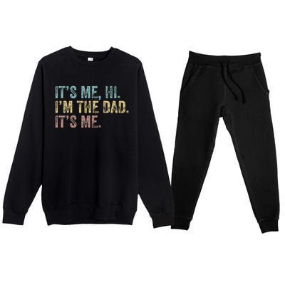 Vintage Fathers Day Its Me Hi I'm The Dad It's Me Premium Crewneck Sweatsuit Set