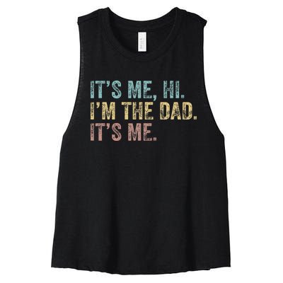 Vintage Fathers Day Its Me Hi I'm The Dad It's Me Women's Racerback Cropped Tank