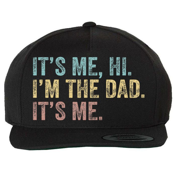 Vintage Fathers Day Its Me Hi I'm The Dad It's Me Wool Snapback Cap