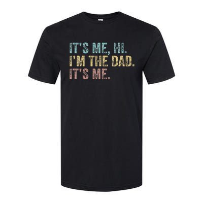 Vintage Fathers Day Its Me Hi I'm The Dad It's Me Softstyle® CVC T-Shirt