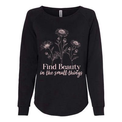 Vintage Floral Daisies Find Beauty In The Small Things Womens California Wash Sweatshirt