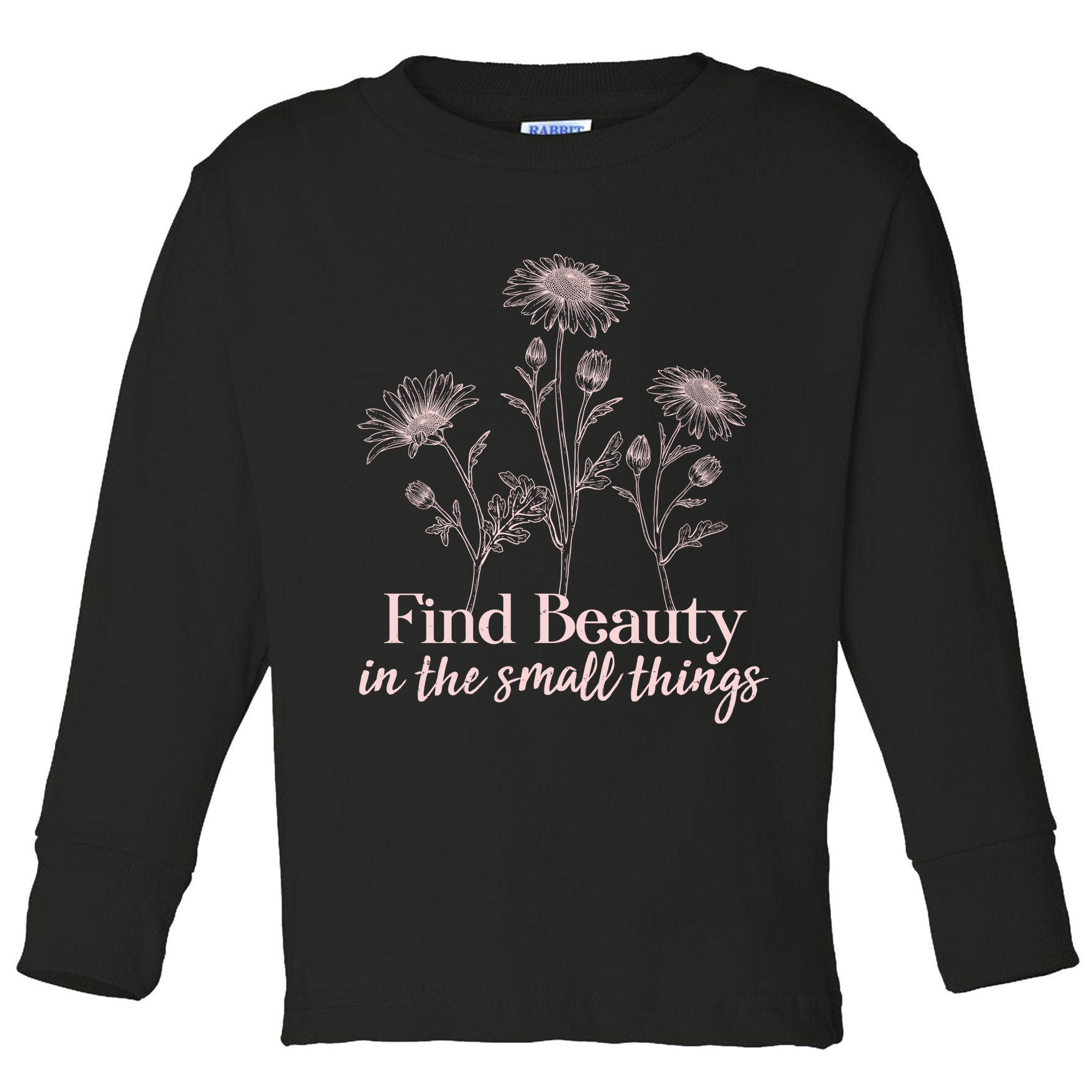 Vintage Floral Daisies Find Beauty In The Small Things Toddler Long Sleeve Shirt
