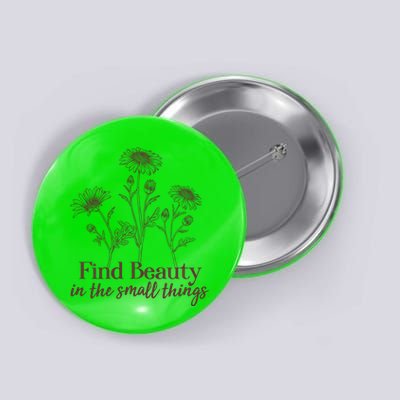 Vintage Floral Daisies Find Beauty In The Small Things Button