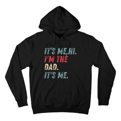 Vintage Fathers Day Its Me Hi I'm The Dad It's Me Hoodie