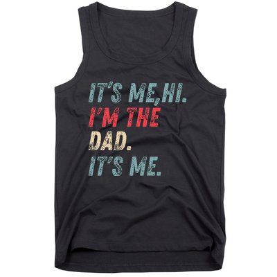 Vintage Fathers Day Its Me Hi I'm The Dad It's Me Tank Top