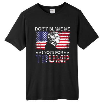 Vintage Flag DonT Blame Me I Voted For Trump Tall Fusion ChromaSoft Performance T-Shirt