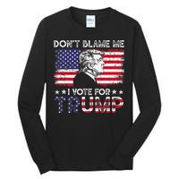 Vintage Flag DonT Blame Me I Voted For Trump Tall Long Sleeve T-Shirt