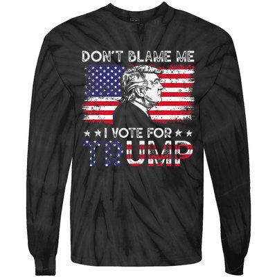 Vintage Flag DonT Blame Me I Voted For Trump Tie-Dye Long Sleeve Shirt