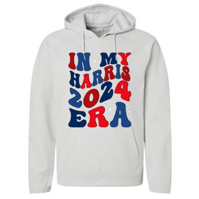 Vote For Democracy Vote Kamala Harris In My Harris Era 2024 Performance Fleece Hoodie