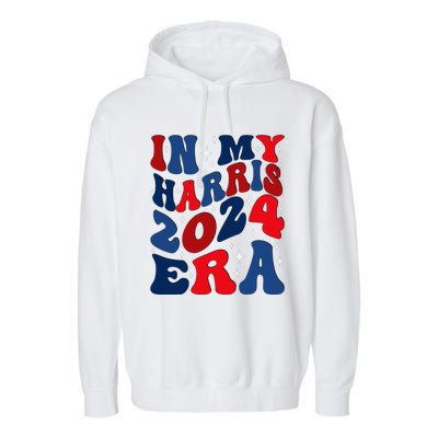 Vote For Democracy Vote Kamala Harris In My Harris Era 2024 Garment-Dyed Fleece Hoodie