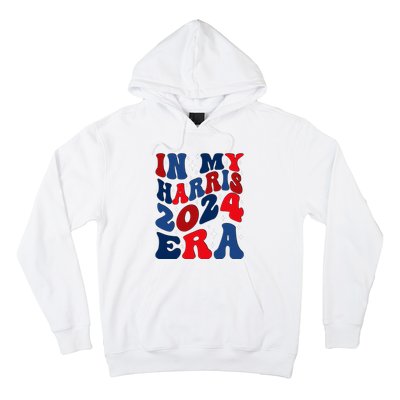 Vote For Democracy Vote Kamala Harris In My Harris Era 2024 Hoodie