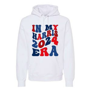 Vote For Democracy Vote Kamala Harris In My Harris Era 2024 Premium Hoodie