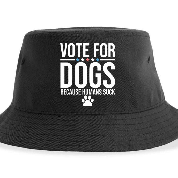 Vote For Dogs Because Humans Suck Sustainable Bucket Hat