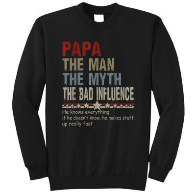 Vintage Fathers Day Papa The Man The Myth The Bad Influence Gift Sweatshirt