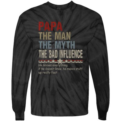 Vintage Fathers Day Papa The Man The Myth The Bad Influence Gift Tie-Dye Long Sleeve Shirt