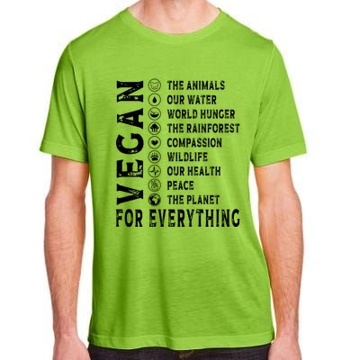 Vegan For Everything Earth Day Awareness Plant Powered Great Gift Adult ChromaSoft Performance T-Shirt