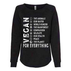 Vegan For Everything Earth Day Awareness Plant Powered Great Gift Womens California Wash Sweatshirt