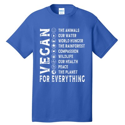 Vegan For Everything Earth Day Awareness Plant Powered Great Gift Tall T-Shirt