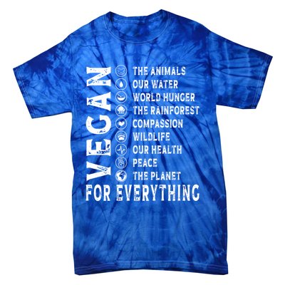 Vegan For Everything Earth Day Awareness Plant Powered Great Gift Tie-Dye T-Shirt