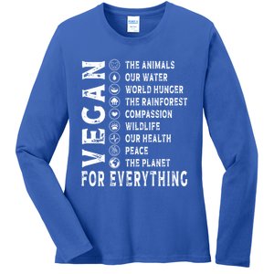 Vegan For Everything Earth Day Awareness Plant Powered Great Gift Ladies Long Sleeve Shirt