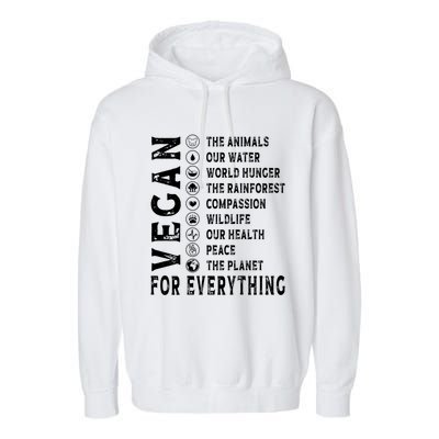 Vegan For Everything Earth Day Awareness Plant Powered Great Gift Garment-Dyed Fleece Hoodie