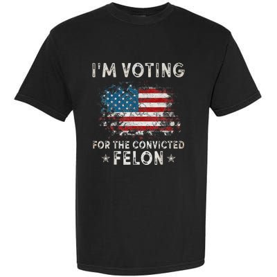 Voting For Felon Trump 2024 Political Garment-Dyed Heavyweight T-Shirt