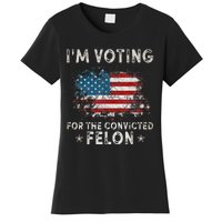 Voting For Felon Trump 2024 Political Women's T-Shirt