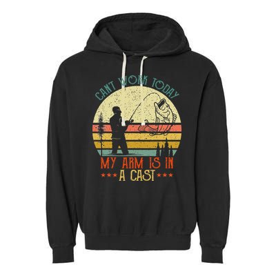 Vintage Funny Fishing Can't Work Today My Arm Is In A Cast Garment-Dyed Fleece Hoodie