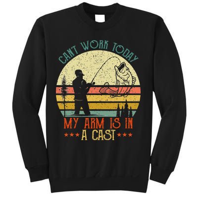 Vintage Funny Fishing Can't Work Today My Arm Is In A Cast Sweatshirt